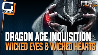 Dragon Age Inquisition  Wicked Eyes amp Wicked Hearts Quest Guide [upl. by Aralk]