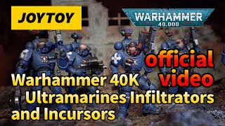 JOYTOY Warhammer 40K Ultramarines Infiltrators and Incursors Box of 4 118 Scale Figures [upl. by Shelton]