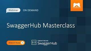 SwaggerHub Masterclass Webinar [upl. by Gerfen]