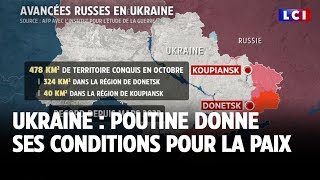 Ukraine  Poutine donne ses conditions pour la paix｜LCI [upl. by Aleak]