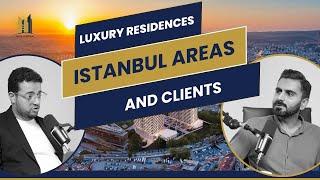 The Prestij Podcast  Luxury Residences Istanbul Areas and Clients EP 2 [upl. by Notsyrb392]