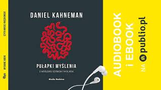 Pułapki myślenia Daniel Kahneman Audiobook PL [upl. by Esiralc156]