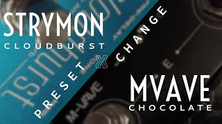 Strymon Cloudburst  Using the MVAVE CHOCOLATE for Preset Change  Tutorial [upl. by Sterner]