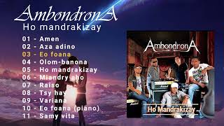 Ambondrona Album 3  Ho mandrakizay  Hira malagasy [upl. by Ayotahc625]