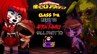 •Class 1A react to THE AFTON FAMILY • ALL PARTS‼️ A compilation by LyricalZx [upl. by Divadleahcim751]