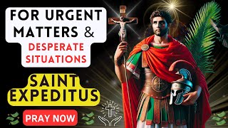 POWERFUL PRAYER TO ST EXPEDITE ✨ FOR URGENT MATTERS AND DESPERATE SITUATIONS 🙏 [upl. by Anirtak]