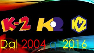 K2 tv kids dal 2004 al 2016 [upl. by Niltiak215]