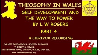 Self Development and the Way to Power by L W Rogers  Part 4 [upl. by Anrehs]