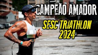 CAMPEÃO AMADOR DO SESC TRIATHLON CAIOBÁ 2024  Com Fellipe Santos [upl. by Win]