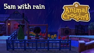 5am  Animal Crossing New Horizons Chill Relaxing Music With Rain [upl. by Erv490]