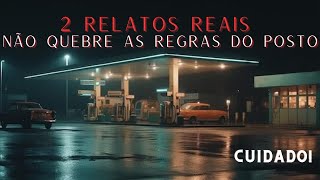 Não Violem as Regras do Posto 2 Relatos Reais [upl. by Wu]