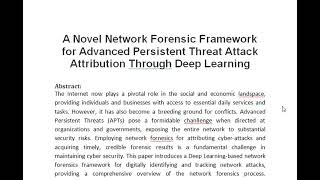 A Novel Network Forensic Framework for Advanced Persistent Threat Attack Attribution Through Deep Le [upl. by Stevy596]