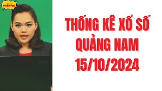 Thống Kê Xổ Số Quảng Nam 15102024  Thống Kê XSQNA  thongkexsqna thongkexosoquangnam [upl. by Eitisahc]