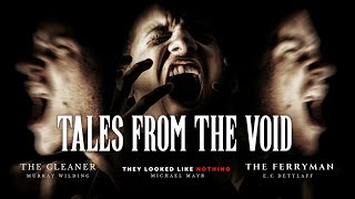 A VOX IN THE VOID PRESENTS  quotTALES FROM THE VOIDquot  THREE ORIGINAL HORROR STORIES [upl. by Salomie]