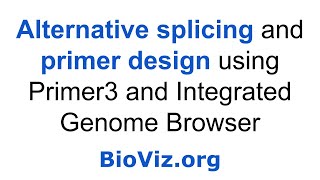 Alternative Splicing and Primer Design using IGB [upl. by Nyram126]