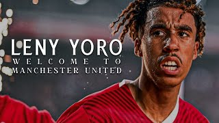 Leny Yoro  Welcome to Manchester United [upl. by Dane]