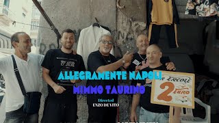 MIMMO TAURINO  Allegramente Napoli  Regia Enzo De Vito Video Ufficiale [upl. by Terchie49]