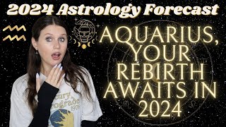 AQUARIUS 2024 YEARLY HOROSCOPE ♒ EVERYTHING is About to Change For You  a Year of Transformation ⚡ [upl. by Yedoc]