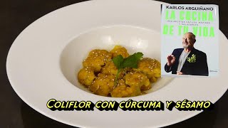 RECETA DE COLIFLOR CON CÚRCUMA Y SÉSAMO al dente K Arguiñano [upl. by Aracot604]