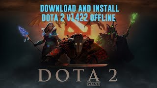 How to Download and Install Dota 2 V1422 Tutorial [upl. by Scot760]