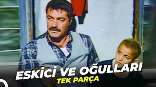 Eskici ve Oğulları  Kadir İnanır Türk Dram Filmi [upl. by Ynohta396]