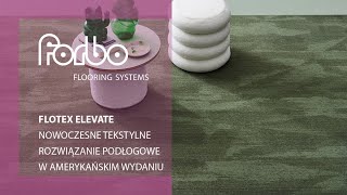 FLOTEX NOWOCZESNE TEKSTYLNE ROZWIĄZANIE PODŁOGOWE W AMERYKAŃSKIM WYDANIU  Forbo Flooring Systems [upl. by Allak]