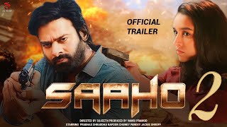 Saaho 2  Official Concept Trailer  Prabhas  Shraddha Kapoor  Sujeeth Reddy  UV Creations [upl. by Nylakcaj]