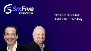 AMD Zen 5 Tech Day  Episode 224  Six Five Podcast [upl. by Siravrat]