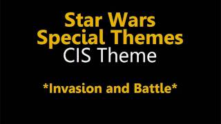 Star Wars  Special Themes CIS Theme [upl. by Sirtemed]