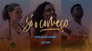 Vocal Livre  Só o Começo Vídeo Oficial [upl. by Anihsak354]