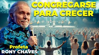 Congregarse para crecer  Rony Chaves [upl. by Emanuela733]