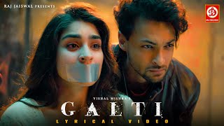 Galti  Lyrical  Vishal Mishra  Aayush Sharma Yukti Thareja  Arvvindr S Khaira  Sad Song 2024 [upl. by Remmus443]