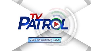 TV Patrol Livestream  September 27 2024 Full Episode Replay [upl. by Fredella]