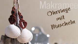 Makramee Ohrringe mit Muscheln [upl. by Kaleb]