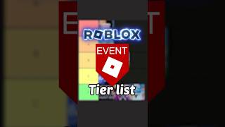 Roblox Events Tier List 🔥 roblox robloxshorts [upl. by Spaulding43]