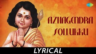 Azhagendra Sollukku  Lyrical  Lord Muruga  TM Soundararajan  Kovai Koothan  Tamil Devotional [upl. by Lammaj]