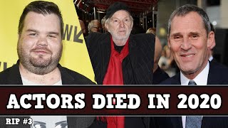 Actors Who DIED in 2020  RIP ACTORS 3 [upl. by Tur]