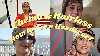 Hair loss amp Chemo  Ways to tie headscarf for Chemo Patients [upl. by Eleirbag]