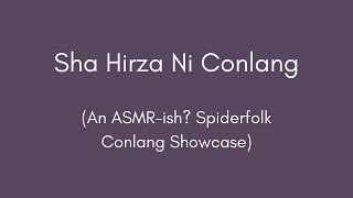 Sha Hirza Ni Conlang Showcase ASMR [upl. by Marcy]