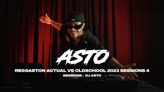 REGGAETON ACTUAL VS OLDSCHOOL 2023 SESSIONS 4  DJ ASTO [upl. by Noffets]