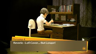 Reverie quotPersona 4quot  LoFi Cover Extended [upl. by Aysahc59]