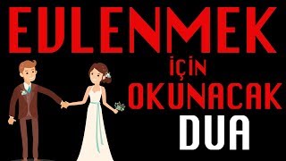 Evlenmek için okunacak dua Kısmet açan dua Evlilik duası Hayırlı evlilik için okunacak dua [upl. by Nigen1]