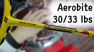 최애 배드민턴 라켓 스트링하기 aerobite 3033 lbs  요넥스 볼트릭 지포스2YONEX VOLTRIC ZFORCE II [upl. by Paresh785]