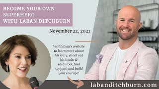 Become Your Own Superhero with Laban Ditchburn [upl. by Landmeier]