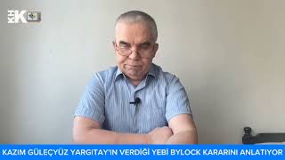 KAZIM GÜLEÇYÜZ YARGITAYIN VERDİĞİ YENİ BYLOCK KARARINI KONUŞTU [upl. by Andros]