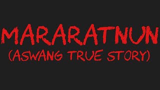 MARARATNUN Aswang True Story [upl. by Nadiya]