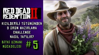 RDR2 Bitki Uzmanı Mücadelesi 9 Ürün Hazırlama Herbalist Challenge 5 [upl. by Mercorr275]