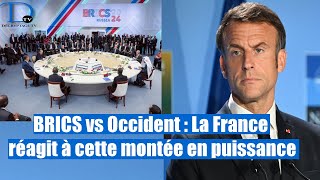 Inquiétude Occidental  La France a commenté le sommet des BRICS [upl. by Hastie999]