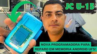 UFS PROGRAMADORA U15 DA JC PARA REPAROS EM MEMORIA DE CELULARES ANDROIDS [upl. by Natividad961]