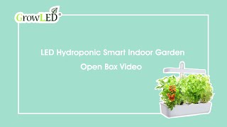 GrowLED Hydroponic Height Adjustable Smart Indoor Garden Open Box Video [upl. by Michele596]